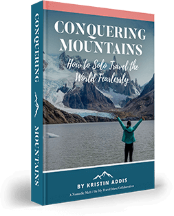 conquering mountains: solo female travel by kristin addis